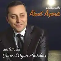 Ahmet Ayverdi – Kastamonu Oyun Havası Albüm Kapağı