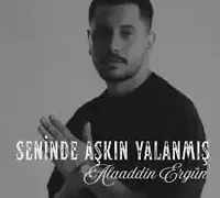 Alaaddin Ergün – Seninde Aşkın Yalanmış