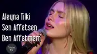 Aleyna Tilki – Sen Affetsen Ben Affetmem