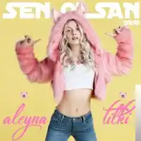 Aleyna Tilki – Sen Olsan Bari Albüm Kapağı