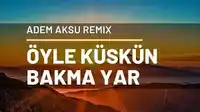 Arabesk Trap Remix – Öyle Küskün Bakma Yar