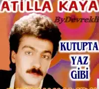 Atilla Kaya – Kutupta Yaz gibi