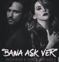 Aynur Aydın – feat Turaç Berkay-Bana Aşk Ver Albüm Kapağı