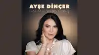 Ayşe Dinçer – Gözlerin Yalan Olmuş Albüm Kapağı