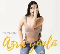 Azra Yünlü – Biliyorum