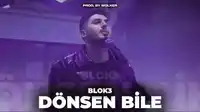 BLOK3 – Dönsen Bile Albüm Kapağı