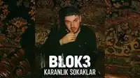 BLOK3 – Karanlık Sokaklar