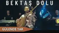 Bektaş Dolu – Gülende Yar Albüm Kapağı