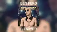 Ben Fero – BİTMİYOR Albüm Kapağı