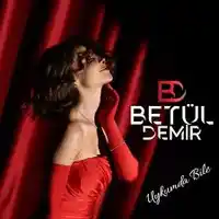 Betül Demir – Uykumda Bile Albüm Kapağı