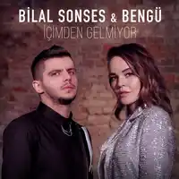 Bilal Sonses – Bilal Sonses & Bengü – İçimden Gelmiyor Albüm Kapağı