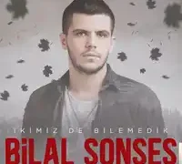 Bilal Sonses – İkimiz de Bilemedik