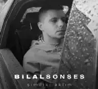 Bilal Sonses – Şimdiki Aklım