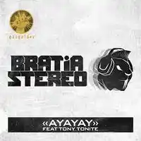Bratia Stereo – Ayayay ft Tony Tonite Albüm Kapağı