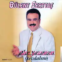 Bülent Serttaş – Ağlama Anam Albüm Kapağı