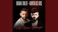 Burak Bulut – 2L ft Kurtuluş Kuş