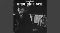 Burak Bulut – Ama Yine Sen