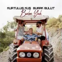 Burak Bulut – Baba Yak ft. Kurtuluş Kuş Albüm Kapağı