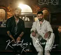 Burak Bulut – Sargı Ft Kurtuluş Kuş