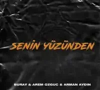 Buray – Senin Yüzünden