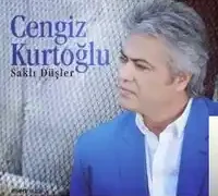 Cengiz Kurtoğlu – Saklı Düşler