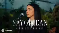 Ceren Sagu – Saygımdan