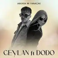 Ceylan – Ankara Mı Yanacak ft DoDo Albüm Kapağı