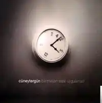 Cüneyt Ergün – Bilinmeyen Saati Uygulaması Albüm Kapağı
