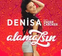 Denisa – feat Ender Çabuker-Alamazsın