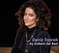 Deniz Toprak – Aç Kolların Sar Beni