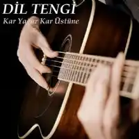 Dil Tengi – Kar Yağar Kar Üstüne Albüm Kapağı