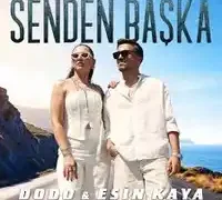 Dodo – Senden Başka ft Esin Kaya