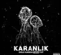 Dolu Kadehi Ters Tut – Karanlık