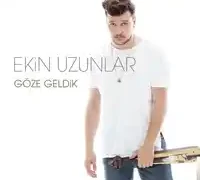 Ekin Uzunlar – Göze Geldik