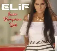 Elif – Eşim Benzerim Yok