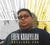 Eren Karayılan – Rüyalara Sor