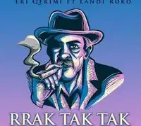 Eri Qerimi – Rrak Tak Tak (feat Landi Roko)