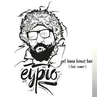 Eypio – Gömün Beni Çukura (Uzun Versiyon) Albüm Kapağı