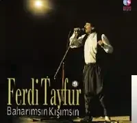 Ferdi Tayfur – Baharımsın Kışımsın