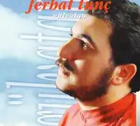 Ferhat Tunç – Özlemin Dili Olsaydı