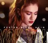 Feride Hilal Akın – Yok Yok