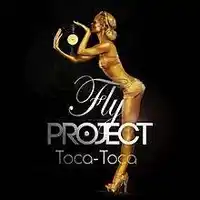 Fly Project – Toca Toca Albüm Kapağı