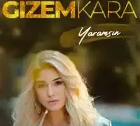 Gizem Kara – Yaramsın