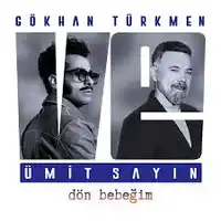 Gökhan Türkmen – Dön Bebeğim ft Ümit Sayın Albüm Kapağı
