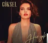 Göksel – Hiç Yok