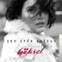 Göksel – Sen Orda Yoksun Albüm Kapağı
