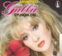 Güllü – Oyuncak Gibi