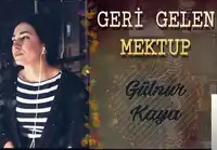 Gülnur Kaya – Geri Gelen Mektup