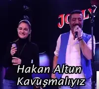 Hakan Altun – feat Derya Bedavacı-Kavuşmalıyız