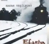 Hakan Yeşilyurt – Eftelya